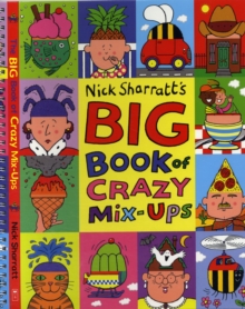 Image for Nick Sharratt's big book of crazy mix-ups
