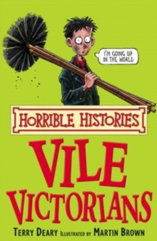 Image for Horrible Histories: Vile Victorians