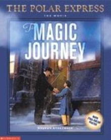 Image for POLAR EXPRESS THE MAGIC JOURNEY STORYBK