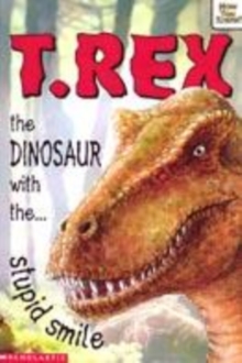 Image for T.rex  : the dinosaur with the stupid smile