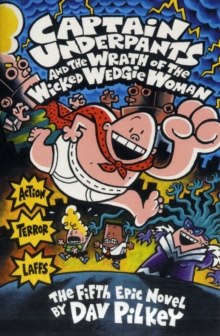 Image for Captain Underpants and the wrath of the wicked wedgie woman  : the fifth epic novel