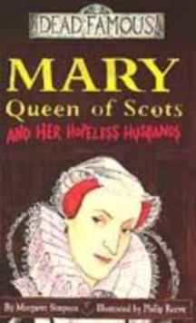 Image for Mary Queen of Scots and her hopeless husbands