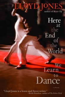 Image for Here at the End of the World We Learn to Dance