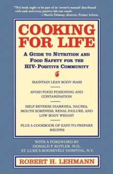 Image for Cooking for Life : A Guide to Nutrition and Food Safety for the HIV-Positive Community