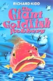 Image for The Giant Goldfish Robbery