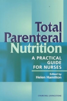 Image for Total parenteral nutrition  : a practical guide for nurses