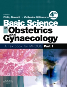 Basic Science in Obstetrics and Gynaecology: A Textbook for MRCOG Part 1