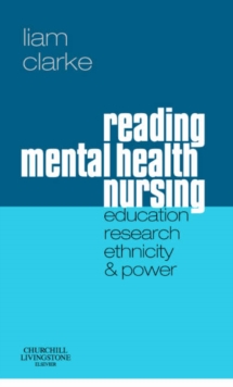 Image for Reading mental health nursing  : education, research, ethnicity and power