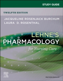 Study Guide for Lehne’s Pharmacology for Nursing Care