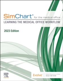 SimChart for the Medical Office: Learning the Medical Office Workflow – 2023 Edition