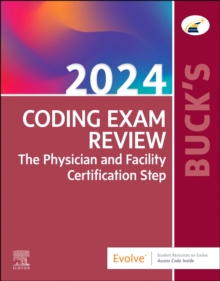 Buck’s Coding Exam Review 2024: The Physician and Facility Certification Step