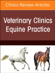 Image for A Problem-Oriented Approach to Immunodeficiencies and Immune-Mediated Conditions in Horses, An Issue of Veterinary Clinics of North America: Equine Practice