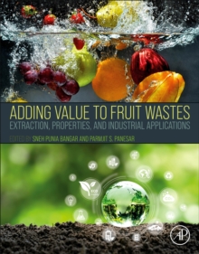 Image for Adding value to fruit wastes  : extraction, properties, and industrial applications