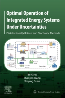 Image for Optimal Operation of Integrated Energy Systems Under Uncertainties: Distributionally Robust and Stochastic Methods