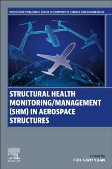 Image for Structural Health Monitoring/Management (SHM) in Aerospace Structures