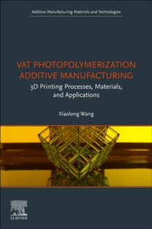 Image for Vat Photopolymerization Additive Manufacturing