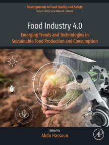 Image for Food Industry 4.0: Emerging Trends and Technologies in Sustainable Food Production and Consumption