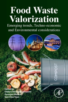 Image for Food waste valorization  : emerging trends, techno-economic and environmental considerations