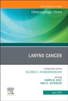 Image for Larynx Cancer, An Issue of Otolaryngologic Clinics of North America