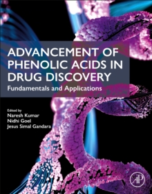 Image for Advancement of phenolic acids in drug discovery  : fundamentals and applications