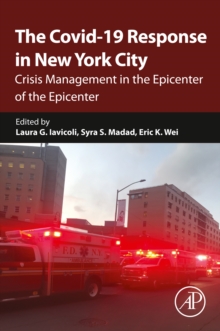Image for The COVID-19 response in New York City: crisis management in the epicenter of the epicenter
