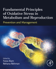 Image for Fundamental Principles of Oxidative Stress in Metabolism and Reproduction: Prevention and Management