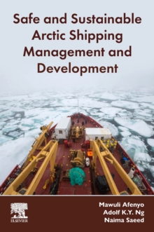 Image for Safe and Sustainable Arctic Shipping Management and Development