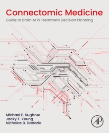 Image for Connectomic Medicine: Guide to Brain AI in Treatment Decision Planning