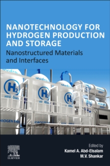 Image for Nanotechnology for hydrogen production and storage  : nanostructured materials and interfaces