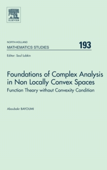 Foundations of Complex Analysis in Non Locally Convex Spaces
