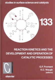 Image for Reaction kinetics and the development and operation of catalytic processes  : proceedings of the 3rd International Symposium, Oostende (Belgium), April 22-25, 2001