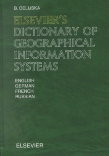 Image for Elsevier's dictionary of geographical information systems  : in English, German, French and Russian