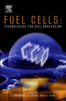Image for Fuel cells: technologies for fuel processing