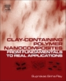 Image for Clay-Containing Polymer Nanocomposites : From Fundamentals to Real Applications
