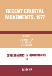 Image for Recent Crustal Movements, 1977: Proceedings of the Sixth International Symposium On Recent Crustal Movements, Stanford University, Palo Alto, California, July 25-30, 1977