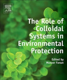 Role of Colloidal Systems in Environmental Protection