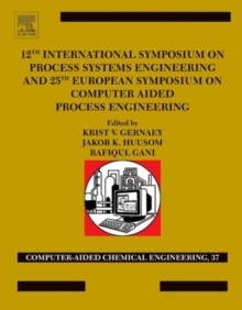 Image for 12th International Symposium on Process Systems Engineering and 25th European Symposium on Computer Aided Process Engineering