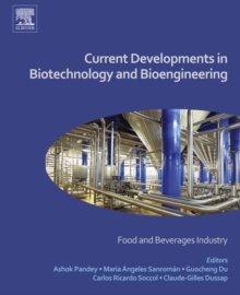 Image for Current Developments in Biotechnology and Bioengineering: Food and Beverages Industry