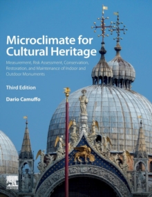 Image for Microclimate for cultural heritage  : measurement, risk assessment, conservation, restoration, and maintenance of indoor and outdoor monuments