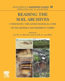Image for Reading the soil archives  : unraveling the geoecological code of palaeosols and sediment cores