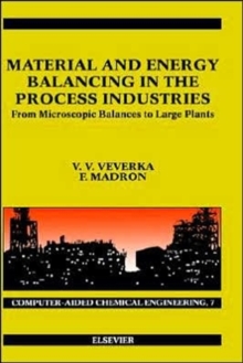 Image for Material and Energy Balancing in the Process Industries