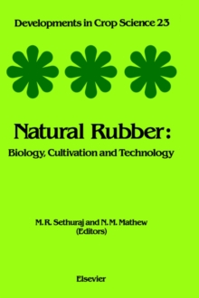 Image for Natural Rubber : Biology, Cultivation and Technology