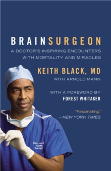 Image for Brain surgeon  : a doctor's inspiring encounters with mortality and miracles