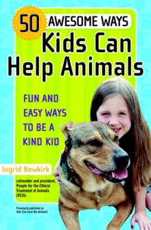 Image for 50 Awesome Ways Kids Can Help Animals : Fun and Easy Ways to be a Kind Kid