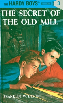 Image for Hardy Boys 03: the Secret of the Old Mill