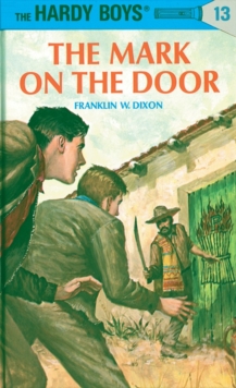 Image for Hardy Boys 13 : the Mark on the Door