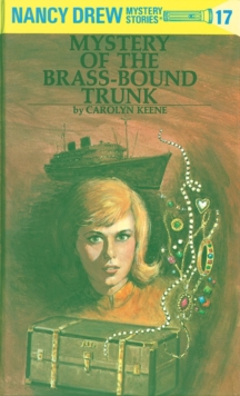 Image for Nancy Drew 17: Mystery of the Brass-Bound Trunk