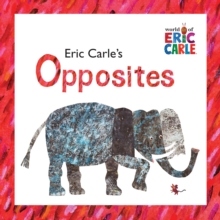 Image for Eric Carle's Opposites