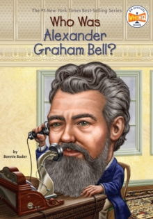 Image for Who Was Alexander Graham Bell?