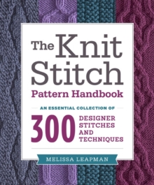 Knit Stitch Pattern Handbook, The